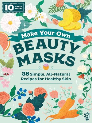 cover image of Make Your Own Beauty Masks